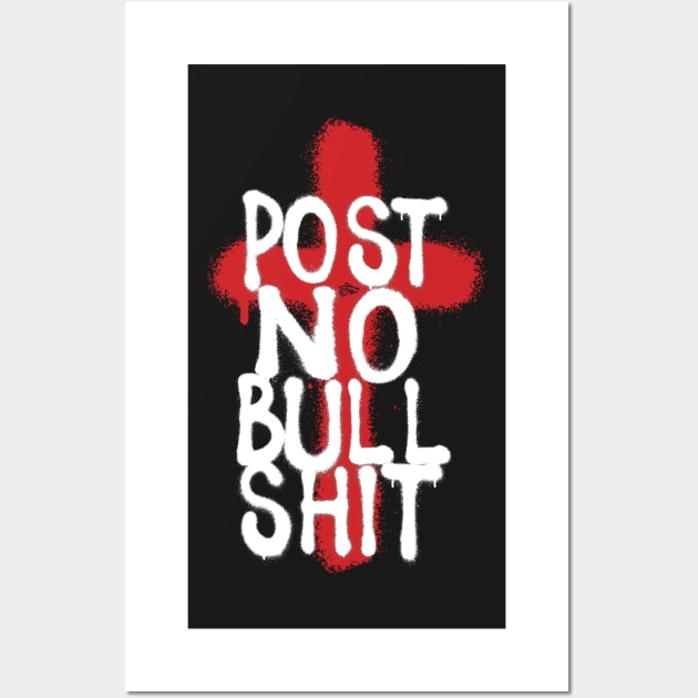 POST NO BS by Tai's Tees Wall Art by TaizTeez